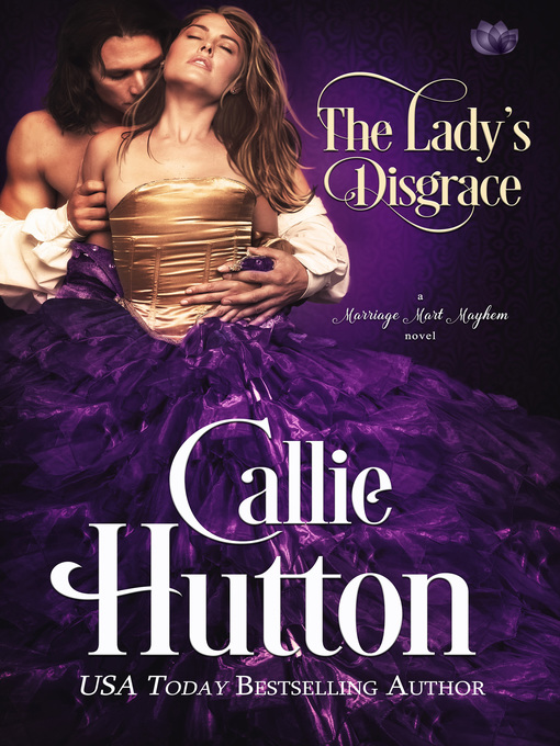 Title details for The Lady's Disgrace by Callie Hutton - Available